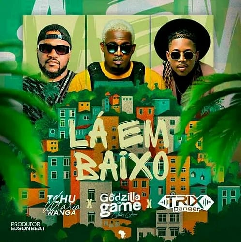 baixar agora tchu mário wanga x godzilla do game & dj trix danger lá em baixo